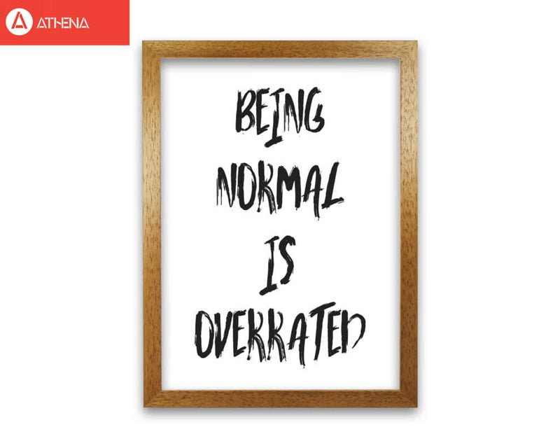Being normal is overrated modern fine art print, framed typography wall art