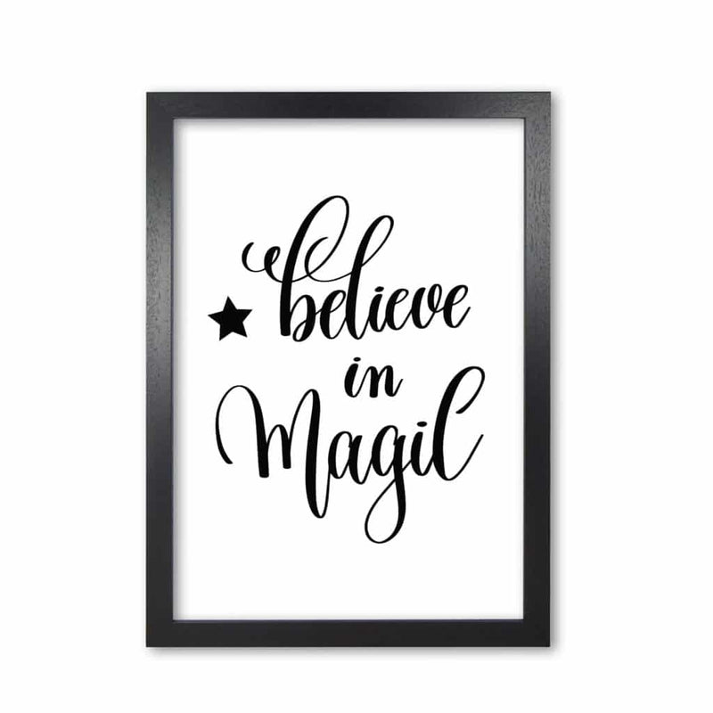 Believe in magic black modern fine art print, framed typography wall art