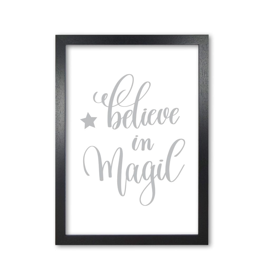 Believe in magic grey modern fine art print, framed typography wall art