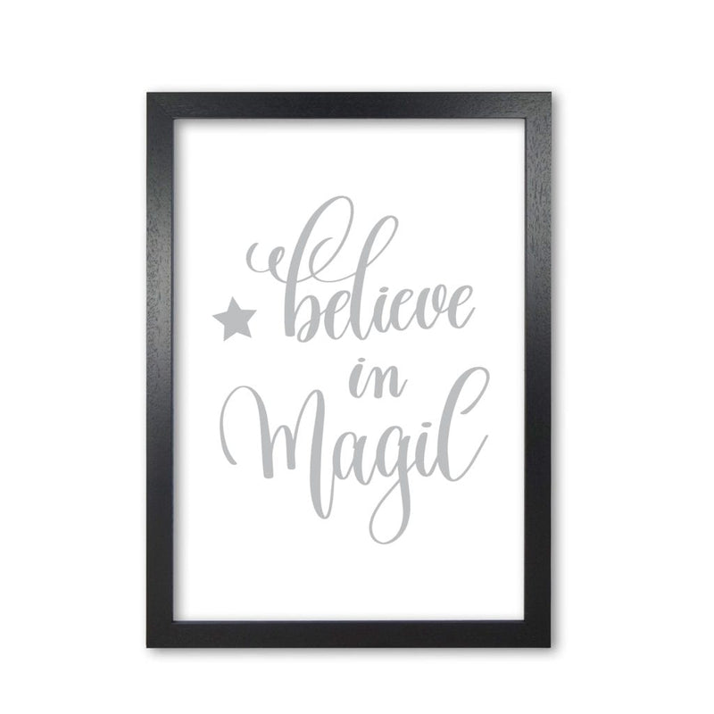 Believe in magic grey modern fine art print, framed typography wall art