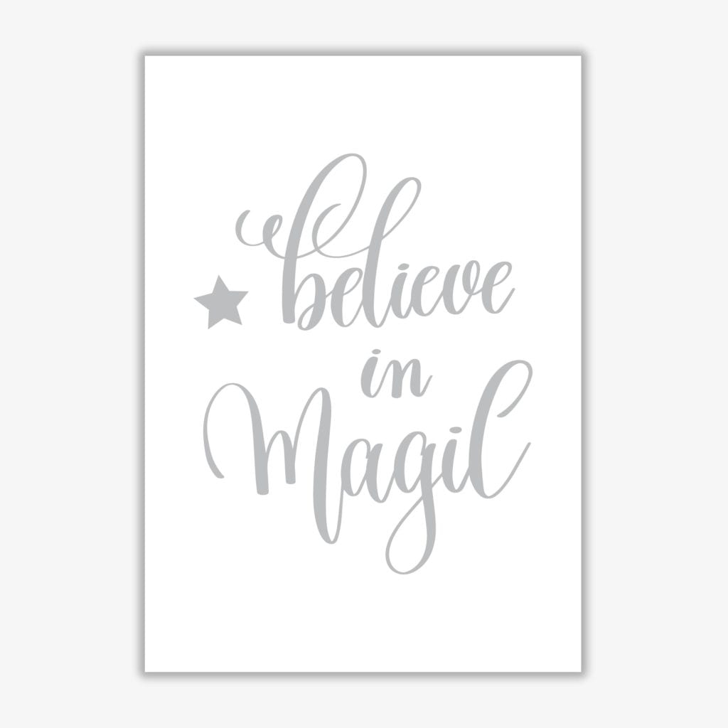 Believe in magic grey modern fine art print, framed typography wall art