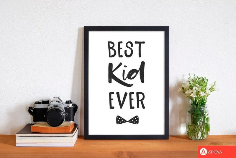 Best kid ever black modern fine art print, framed childrens nursey wall art poster