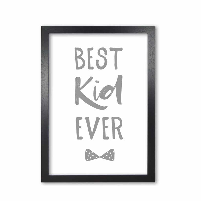 Best kid ever grey modern fine art print, framed childrens nursey wall art poster