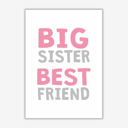Big sister best friend pink modern fine art print, framed typography wall art