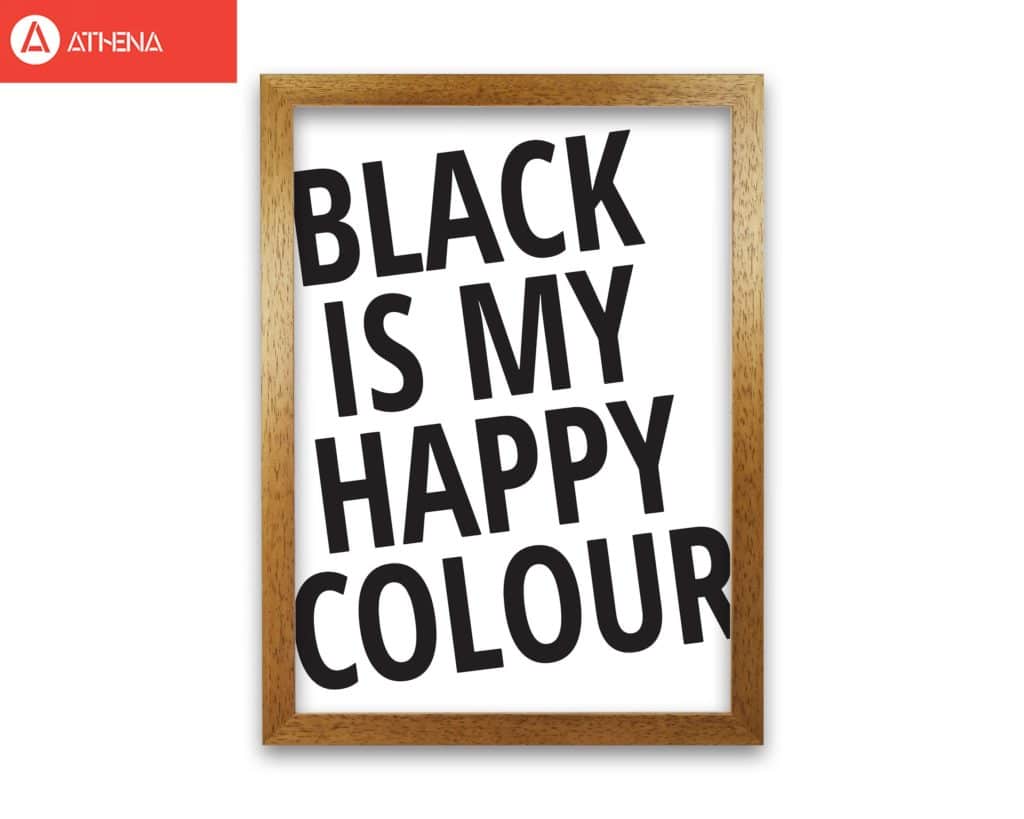 Black is my happy colour modern fine art print, framed typography wall art