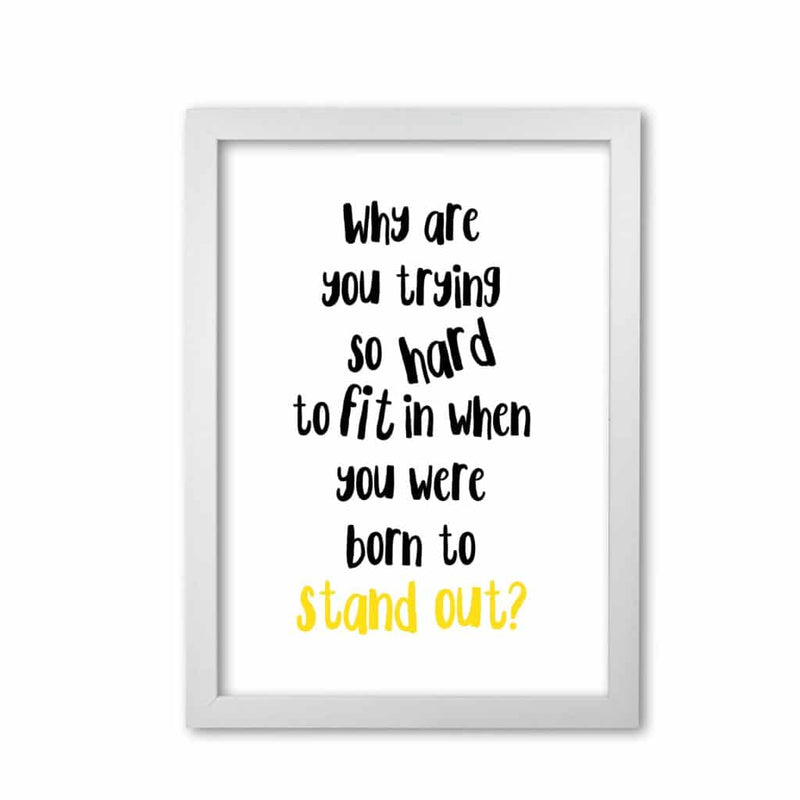 Born to stand out modern fine art print, framed typography wall art