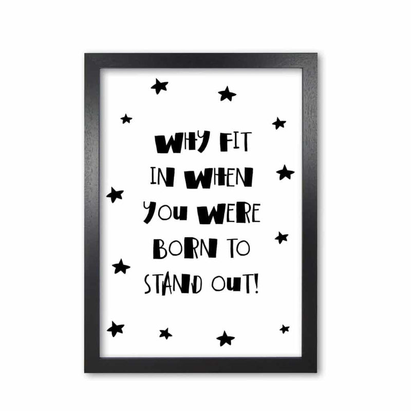 Born to stand out modern fine art print, framed typography wall art