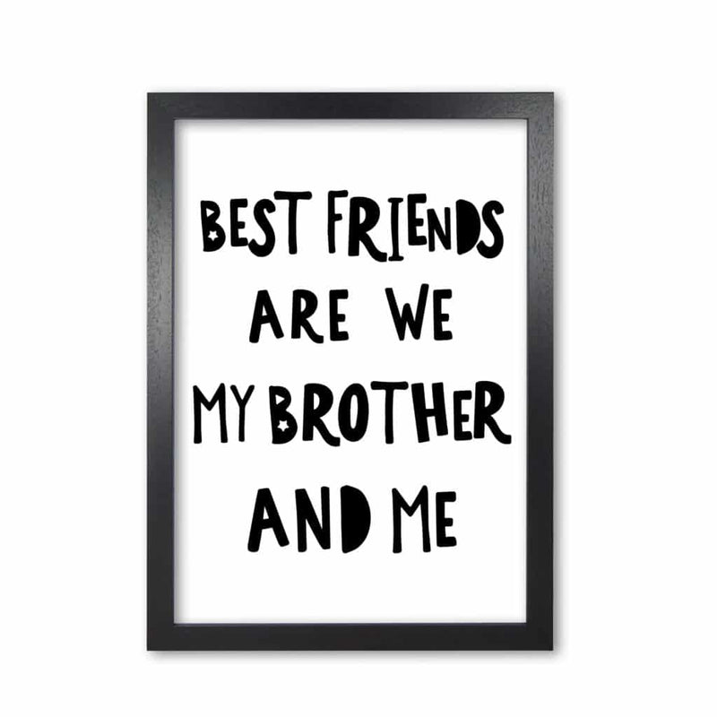 Brother best friends black modern fine art print, framed typography wall art