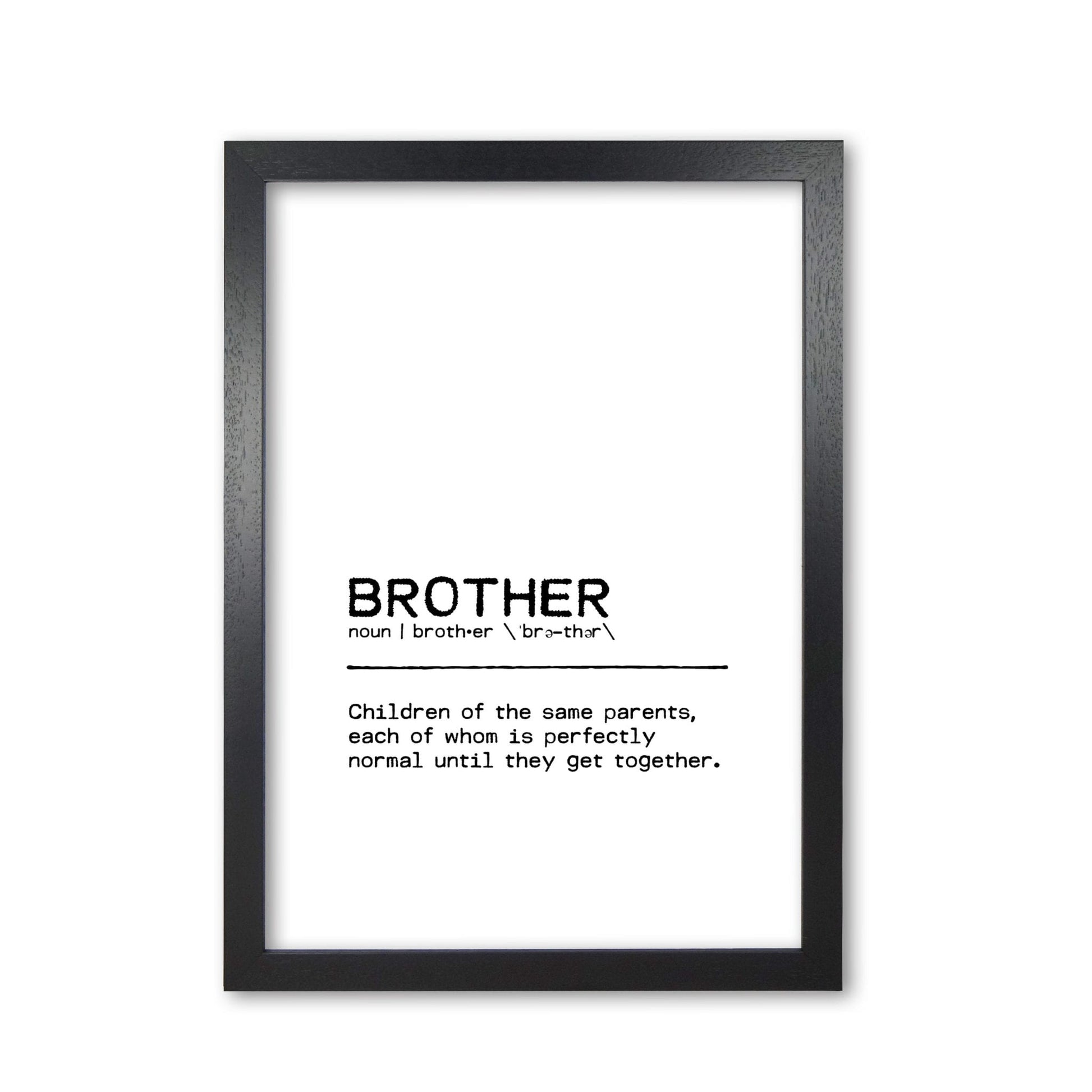Brother normal definition quote fine art print by orara studio