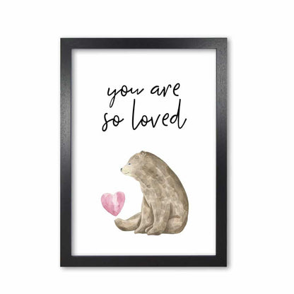Brown bear you are so loved modern fine art print, framed childrens nursey wall art poster