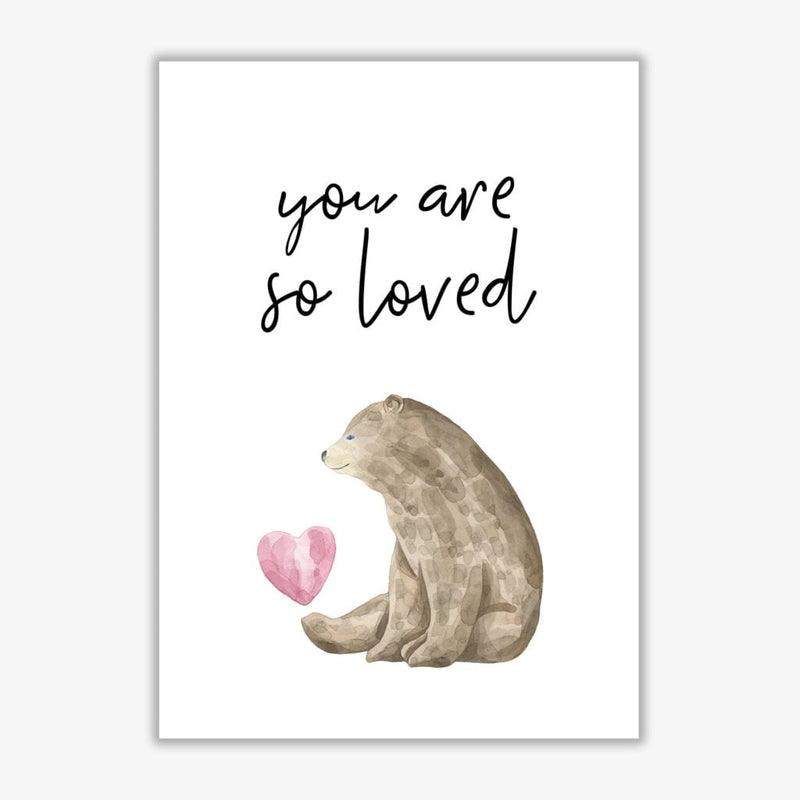 Brown bear you are so loved modern fine art print, framed childrens nursey wall art poster