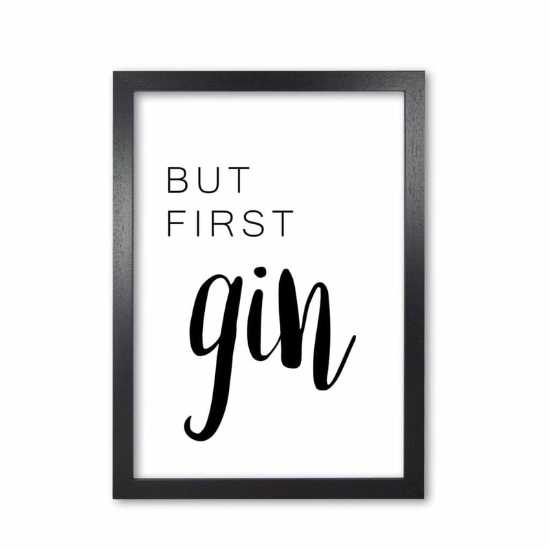 But first gin modern fine art print, framed kitchen wall art