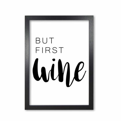 But first wine modern fine art print, framed kitchen wall art