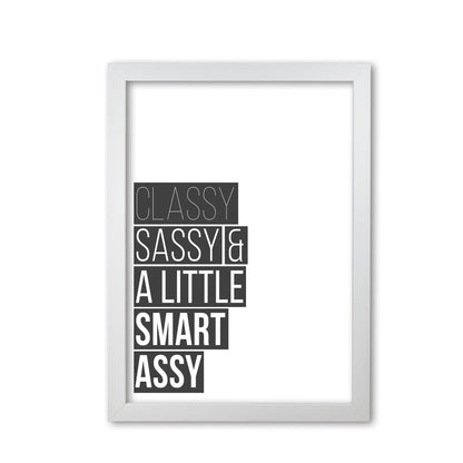 Classy sassy &#038; a little smart assy modern fine art print, framed typography wall art