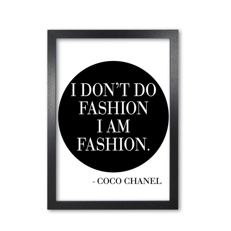 Coco chanel i am fashion modern fine art print, framed typography wall art