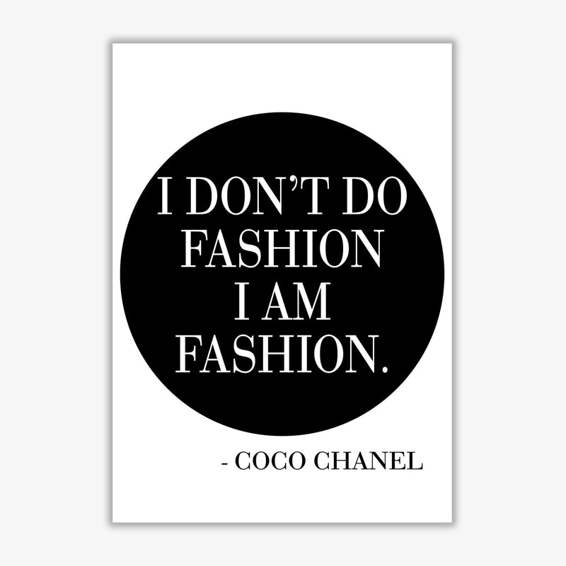 Coco chanel i am fashion modern fine art print, framed typography wall art