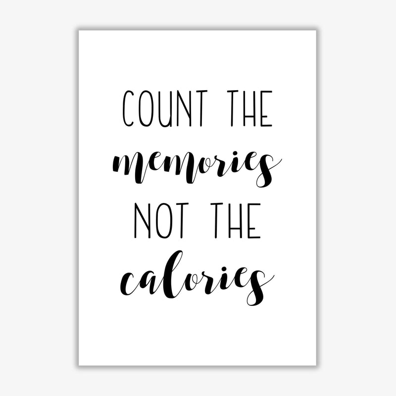 Count the memories not the calories modern fine art print, framed typography wall art