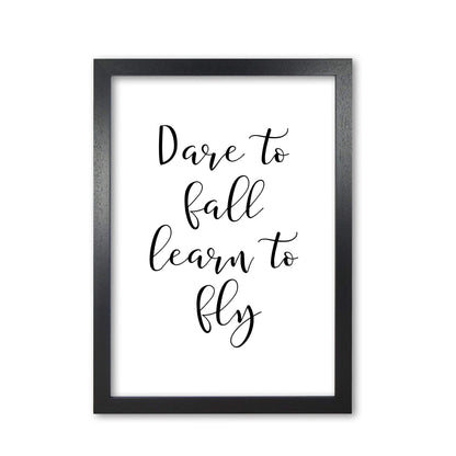 Dare to fall dream to fly modern fine art print, framed typography wall art