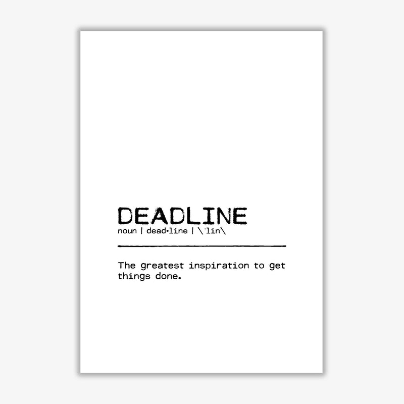 Deadline inspiration definition quote fine art print by orara studio