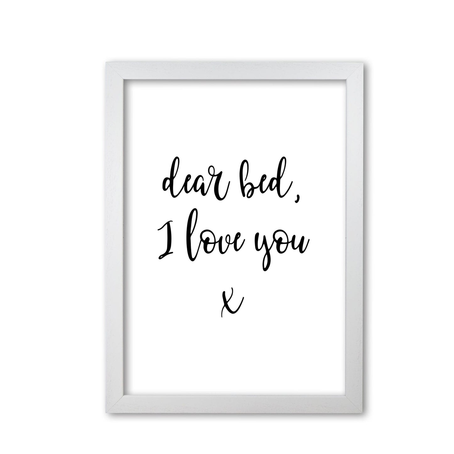 Dear bed, i love you modern fine art print, framed typography wall art