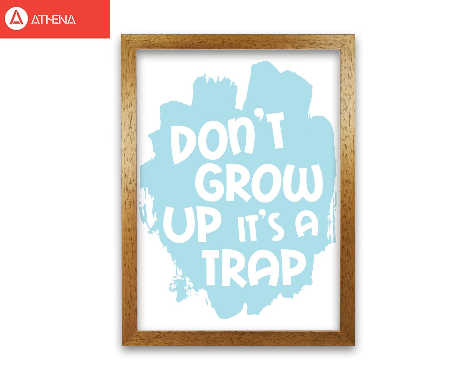 Don&#39;t grow up it&#39;s a trap baby blue modern fine art print, framed typography wall art