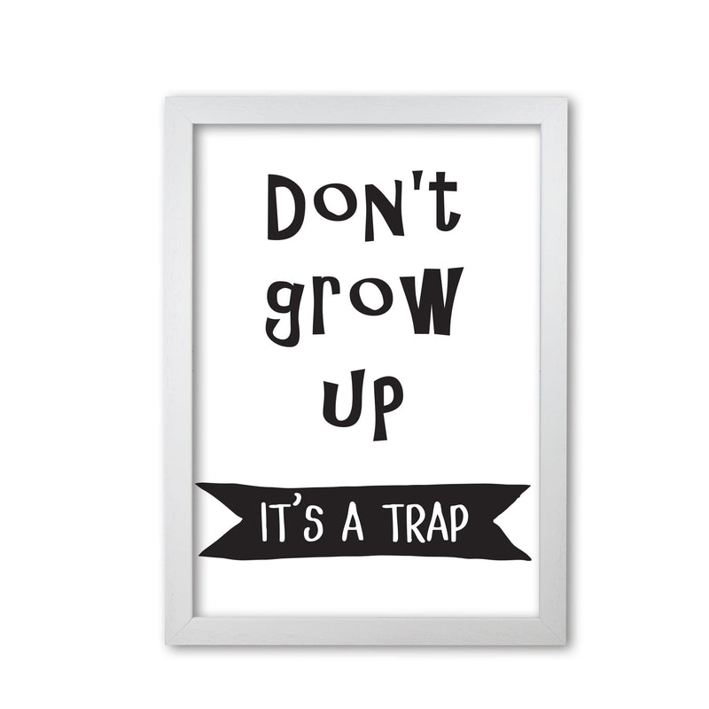 Don&#39;t Grow Up It&#39;s A Trap Banner Framed Typography Wall Art Print