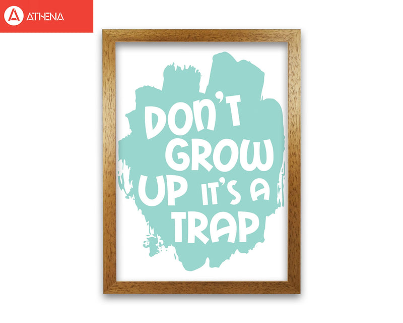 Don&#39;t Grow Up It&#39;s A Trap Mint Framed Typography Wall Art Print