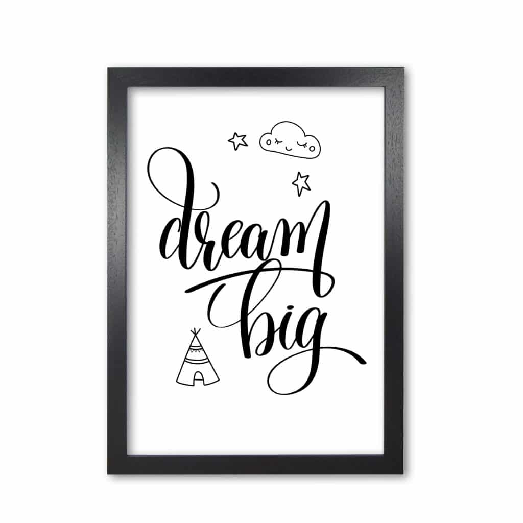 Dream big black modern fine art print, framed childrens nursey wall art poster
