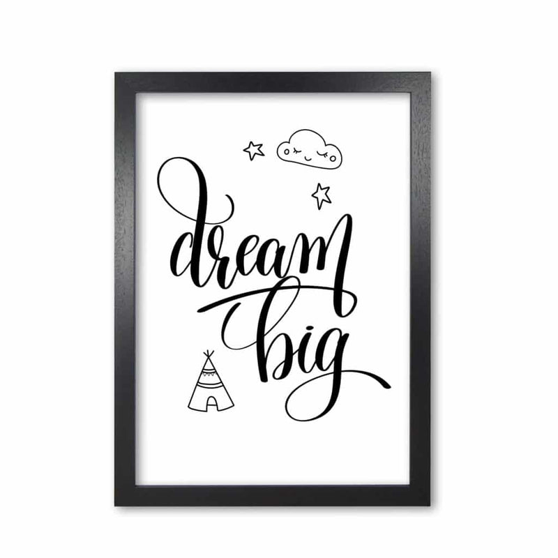 Dream big black modern fine art print, framed childrens nursey wall art poster