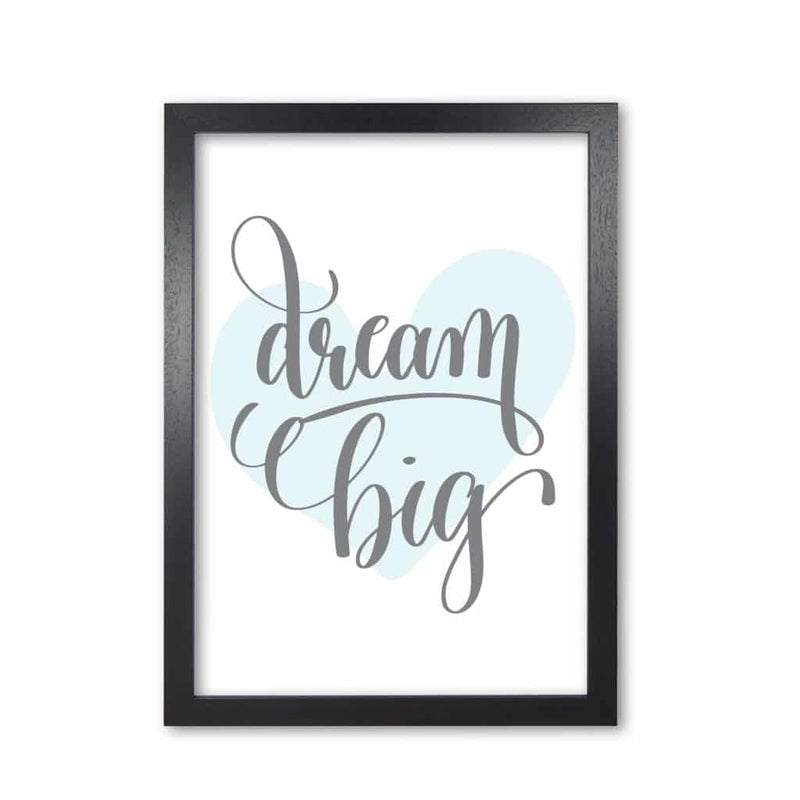 Dream big blue heart modern fine art print, framed childrens nursey wall art poster