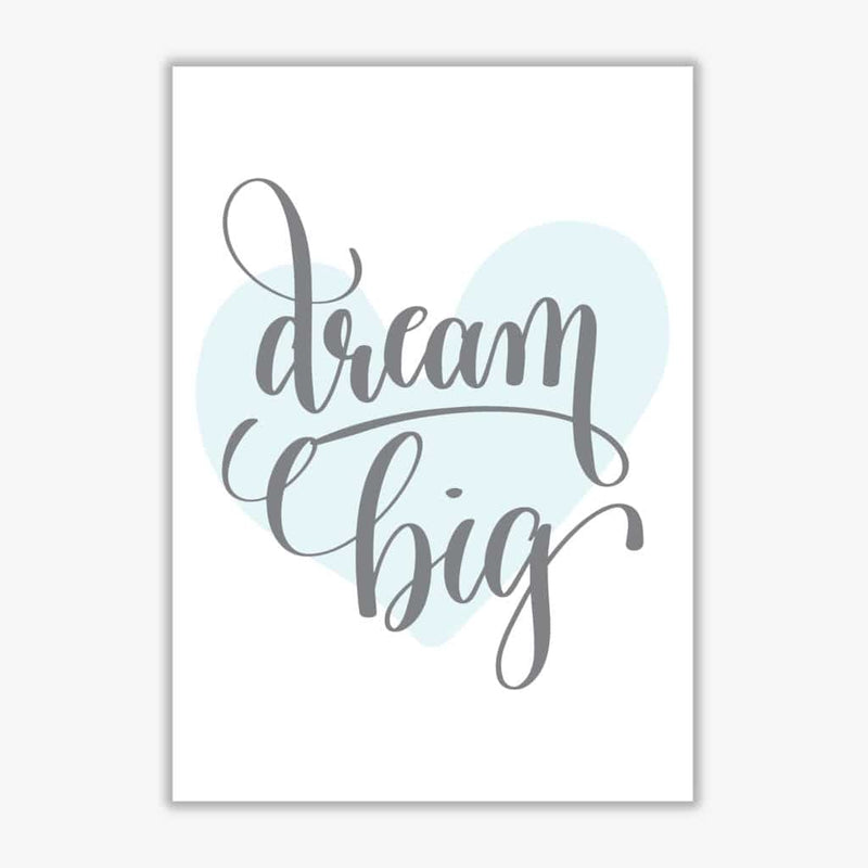Dream big blue heart modern fine art print, framed childrens nursey wall art poster
