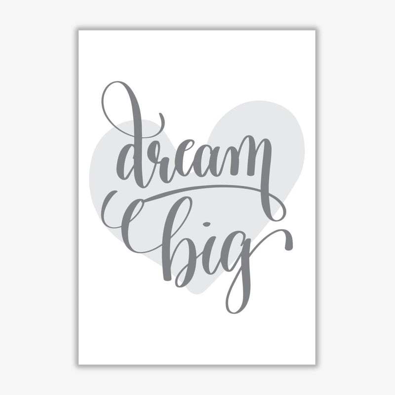 Dream big grey heart modern fine art print, framed childrens nursey wall art poster