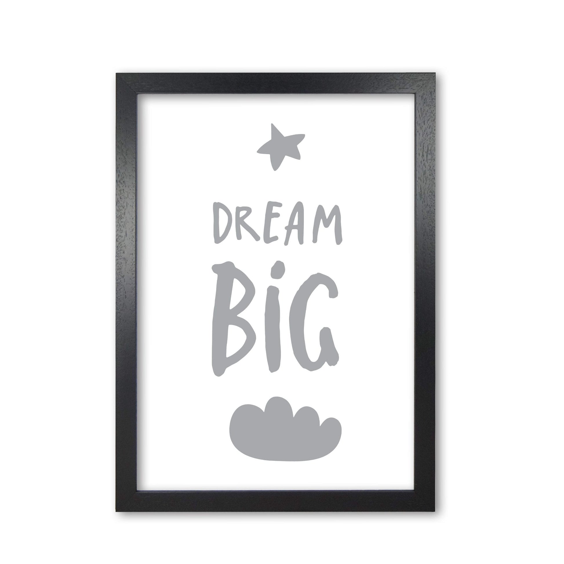 Dream big grey modern fine art print, framed typography wall art