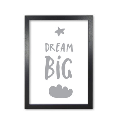 Dream big grey modern fine art print, framed typography wall art
