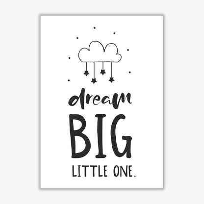 Dream big little one black modern fine art print, framed childrens nursey wall art poster