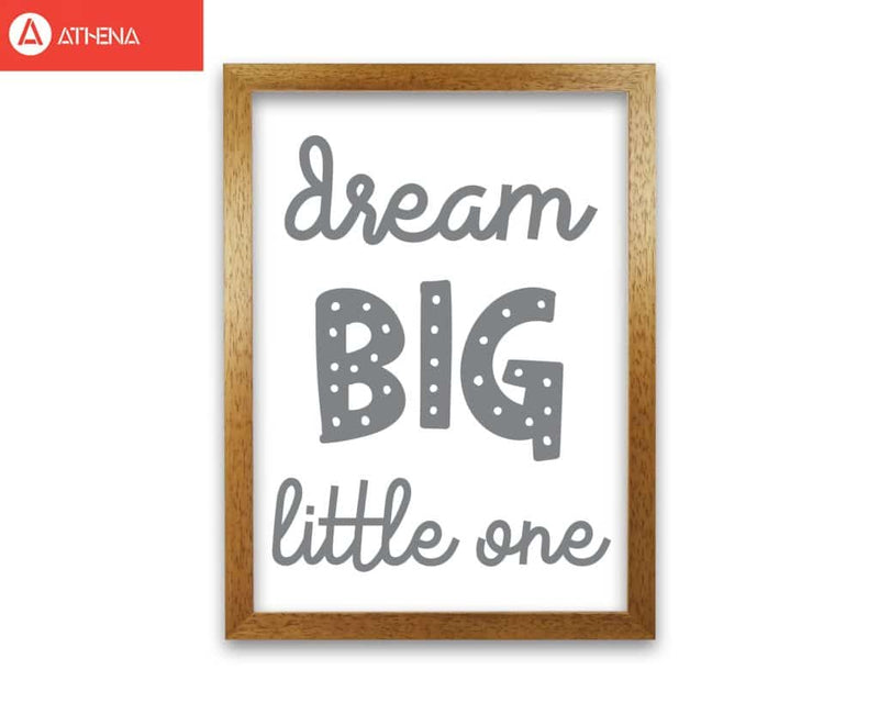 Dream big little one grey modern fine art print, framed childrens nursey wall art poster