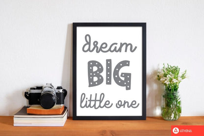 Dream big little one grey modern fine art print, framed childrens nursey wall art poster
