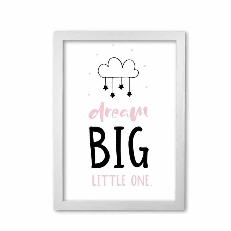Dream big little one pink and black modern fine art print, framed childrens nursey wall art poster