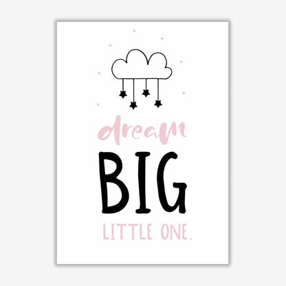 Dream big little one pink and black modern fine art print, framed childrens nursey wall art poster