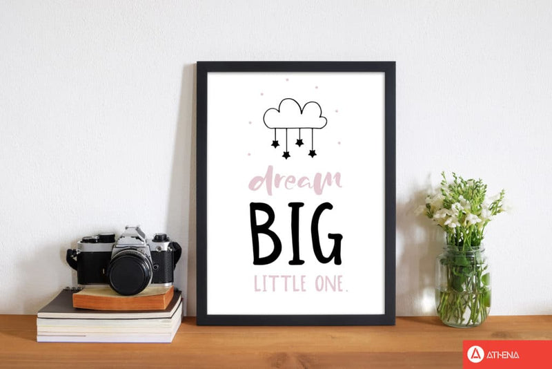 Dream big little one pink and black modern fine art print, framed childrens nursey wall art poster