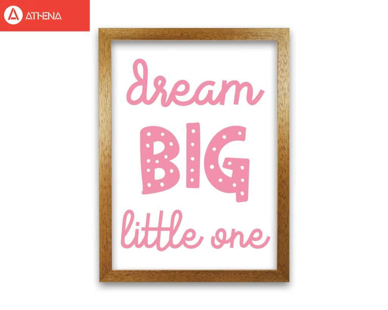 Dream big little one pink modern fine art print, framed childrens nursey wall art poster