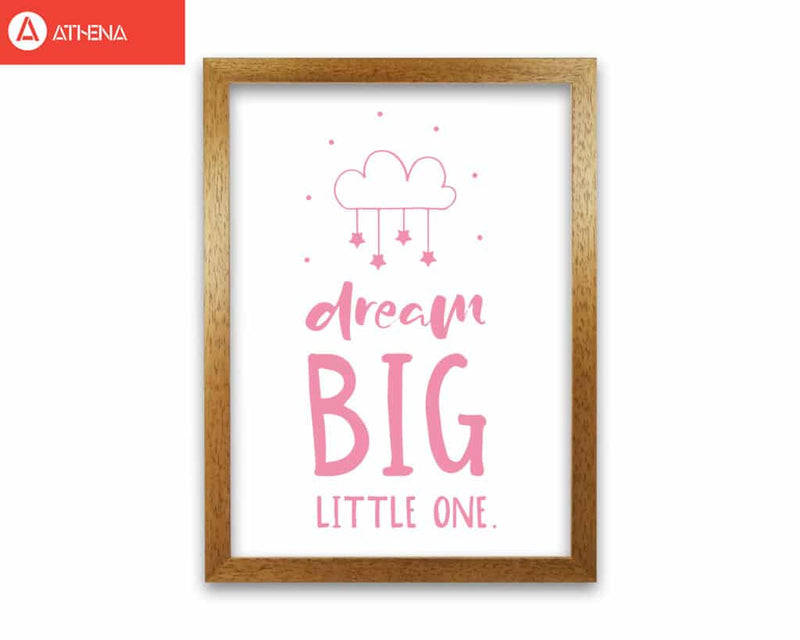 Dream big little one pink modern fine art print, framed childrens nursey wall art poster