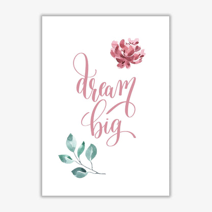 Dream big pink floral modern fine art print, framed typography wall art