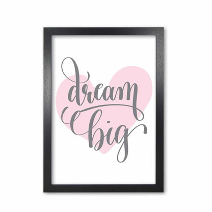 Dream big pink heart modern fine art print, framed childrens nursey wall art poster