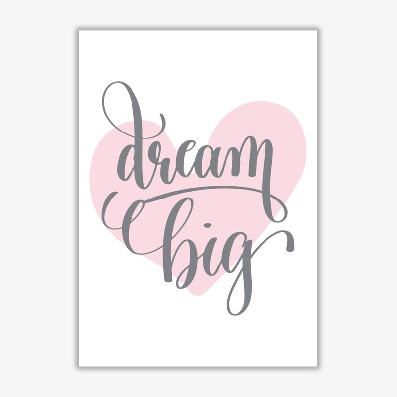 Dream big pink heart modern fine art print, framed childrens nursey wall art poster