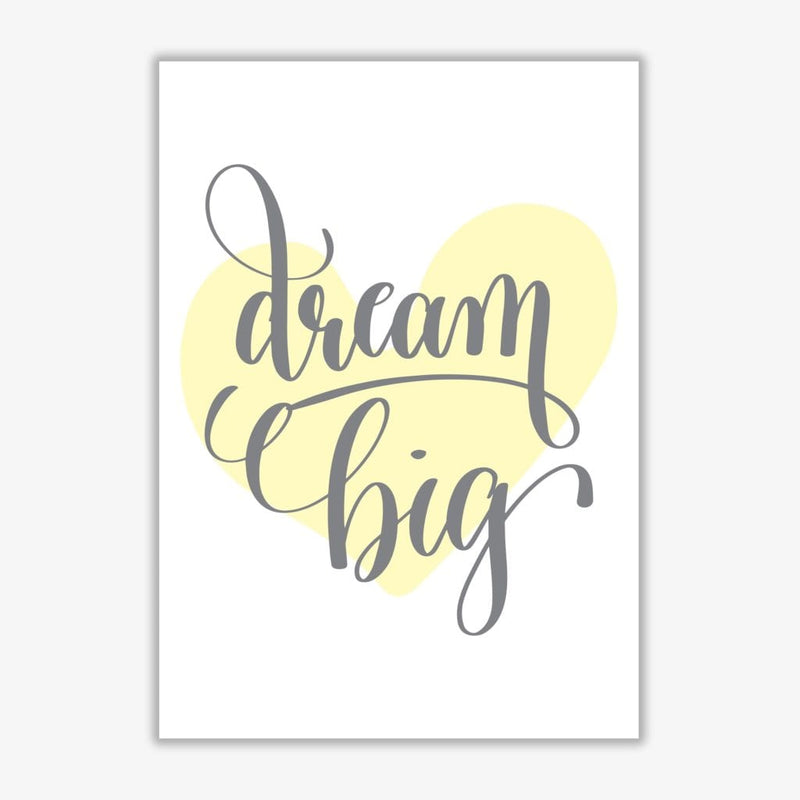 Dream big yellow heart modern fine art print, framed childrens nursey wall art poster