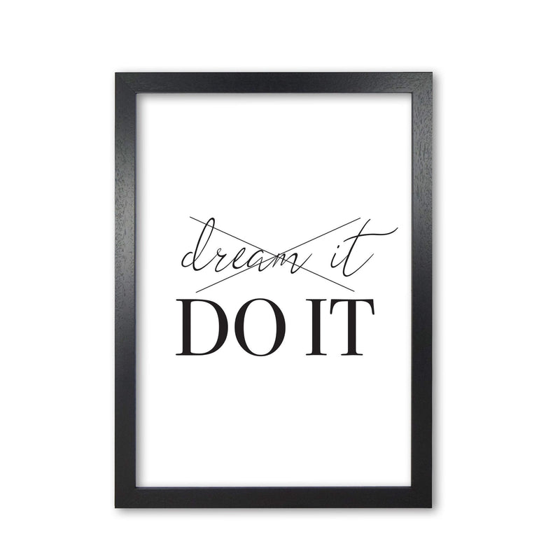 Dream it do it modern fine art print, framed typography wall art