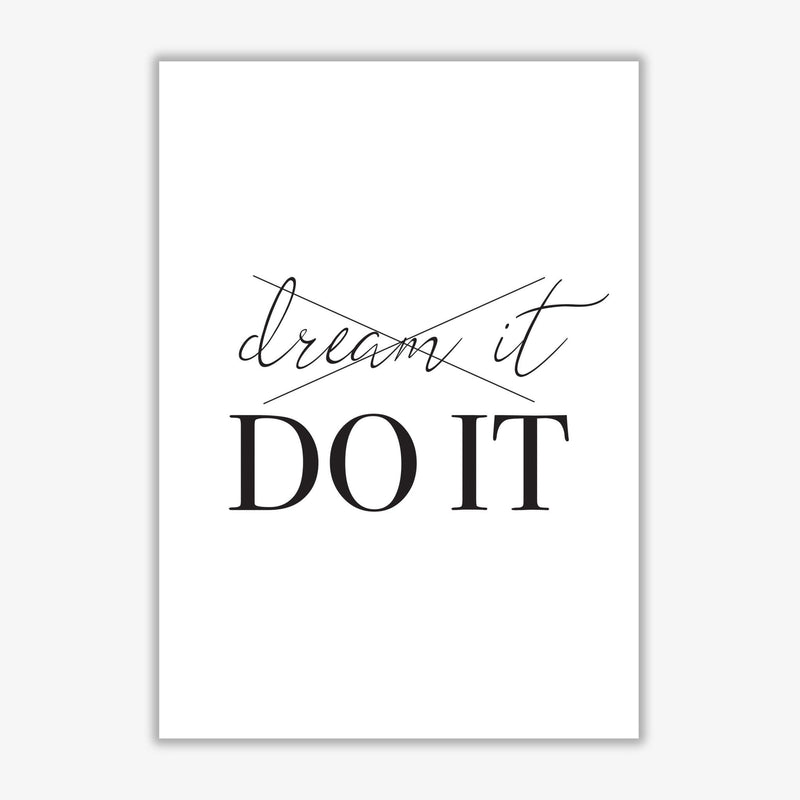 Dream it do it modern fine art print, framed typography wall art