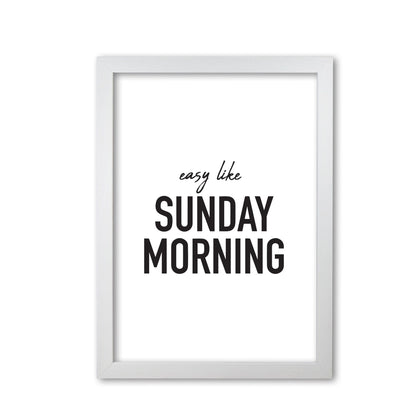 Easy like sunday morning modern fine art print, framed typography wall art