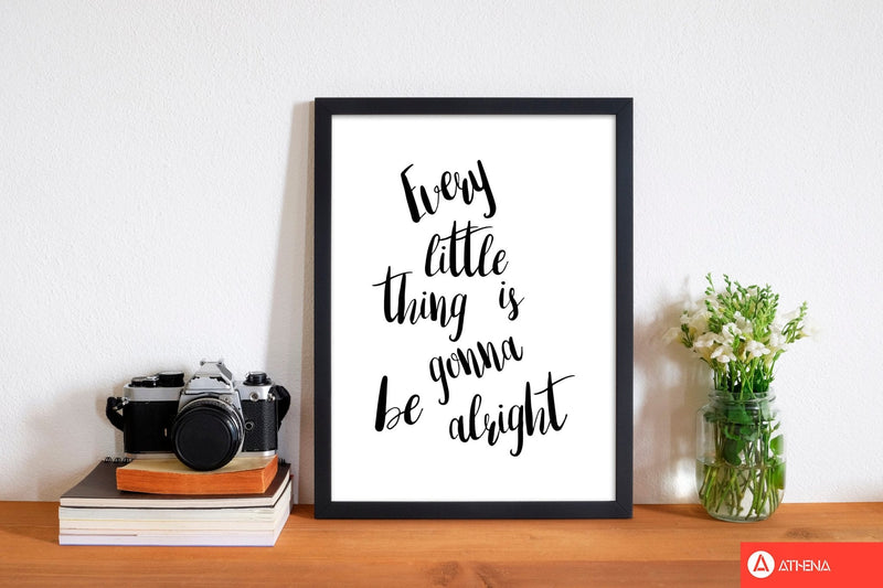 Every little thing is gonna be alright modern fine art print, framed typography wall art